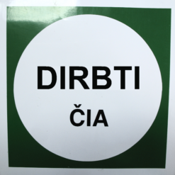 Ženklas lipdukas "DIRBTI ČIA" 250x250mm