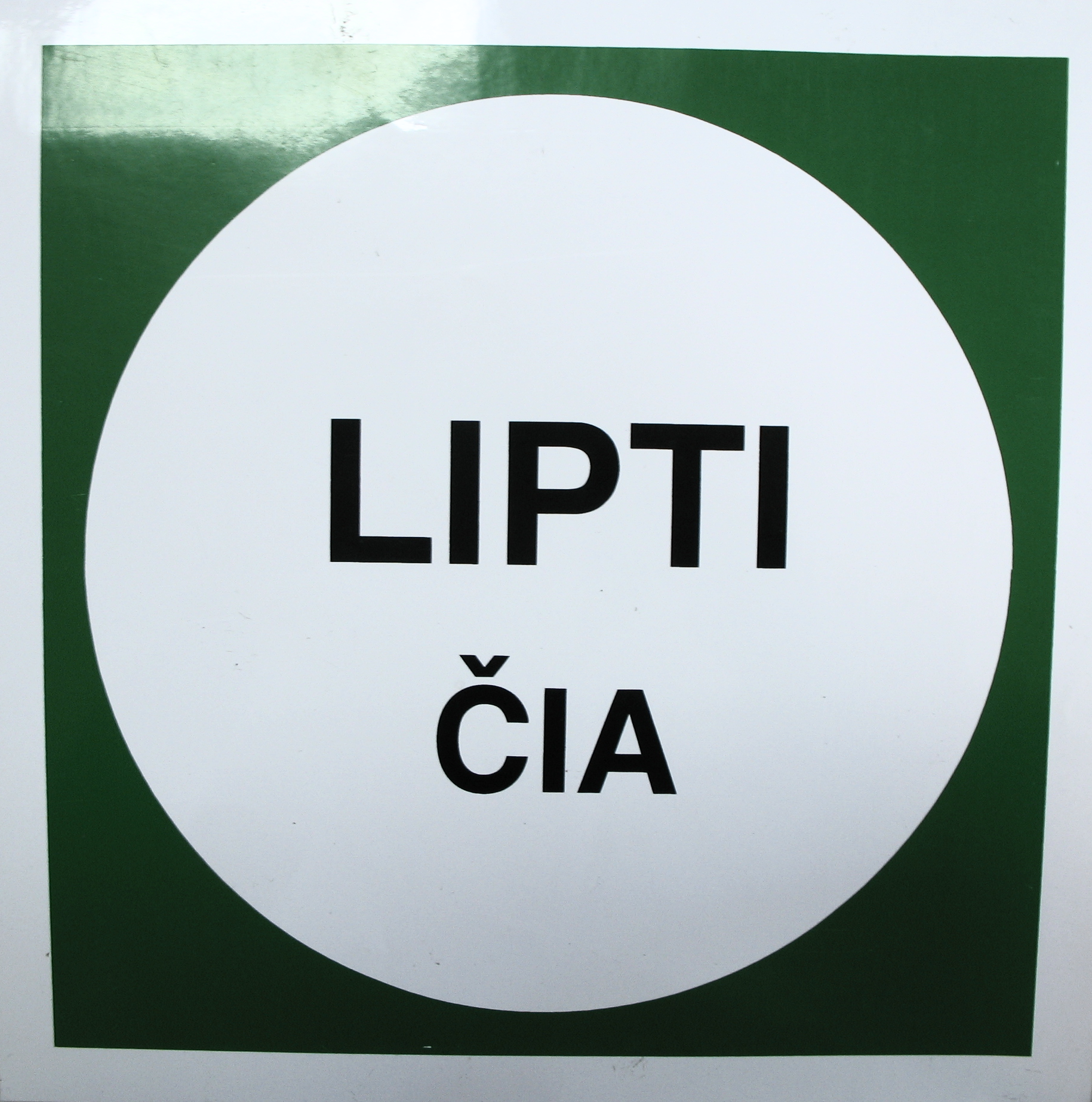 Ženklas lipdukas "LIPTI ČIA" 250x250mm